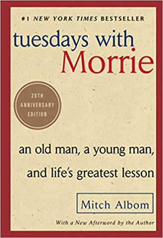 Tuesdays with Morrie: An Old Man, a Young Man, and Life's Greatest Lesson (English)