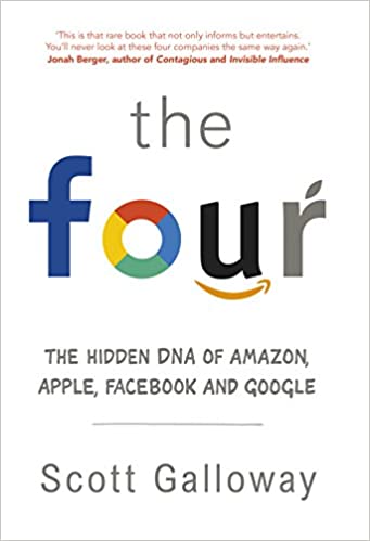 The Four: The Hidden DNA of Amazon, Apple, Facebook and Google (English)