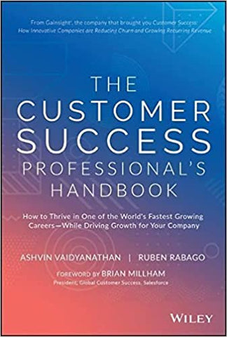 The Customer Success Professional's Handbook: How to Thrive in One of the World's Fastest Growing Careers--While Driving Growth For Your Company (English)