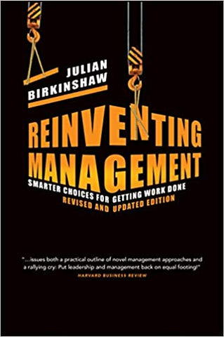 Reinventing Management: Smarter Choices for Getting Work Done, Revised and Updated Edition (English)