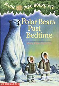 Polar Bears Past Bedtime (Magic Tree House Book 12) (English)