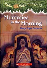 Mummies in the Morning (Magic Tree House Book 3) (English)