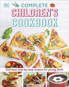 Complete Children's Cookbook: Delicious step-by-step recipes for young chefs (English)