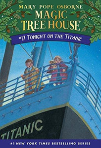 Tonight on the Titanic (Magic Tree House Book 17) (English)