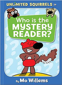 Who Is the Mystery Reader? (An Unlimited Squirrels Book) (English)