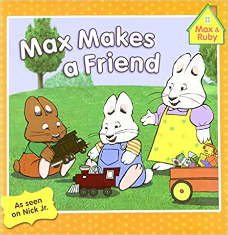 Max Makes a Friend (Max and Ruby) (English)