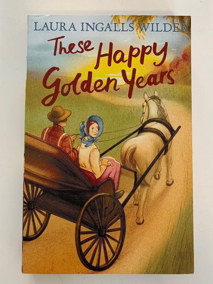 These Happy Golden Years (Little House on the Prairie Book 8) (English)